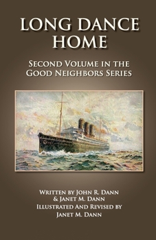 Paperback Long Dance Home: Second Volume in the Good Neighbors Series Book