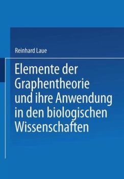 Paperback Elemente Der Graphentheorie Und Ihre Anwendung in Den Biologischen Wissenschaften [German] Book