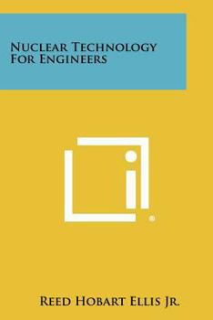Paperback Nuclear Technology for Engineers Book