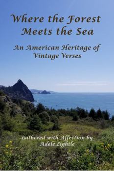 Where the Forest Meets the Sea: An American Heritage of Vintage Verses