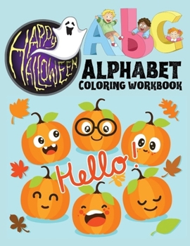 Paperback ABC Alphabet Coloring workbook: ABC Tracing And Halloween Coloring Book A- Z Practice Pen Control/Line tracing letters Learn Alphabet/Halloween theme [Large Print] Book