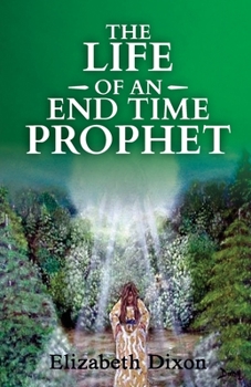 Paperback THE LIFE OF AN END TIME PROPHET Book