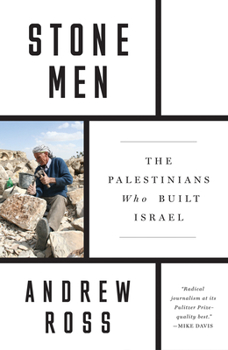 Hardcover Stone Men: The Palestinians Who Built Israel Book