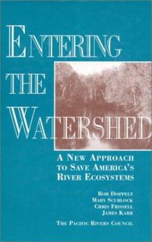 Hardcover Entering the Watershed: A New Approach To Save America's River Ecosystems Book