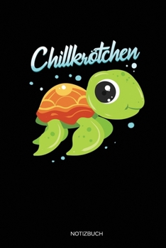 Chillkrötchen: Liniertes Notizbuch A5 - Schildkröten Notizbuch I Ozean Meer Haustier Liebhaber Geschenk (German Edition)