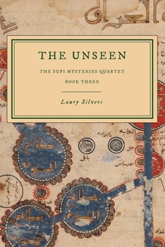 Paperback The Unseen: The Sufi Mysteries Quartet Book Three Book