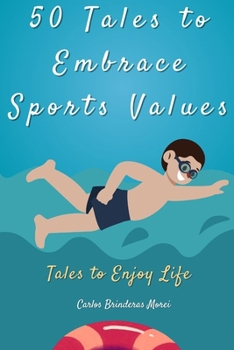Paperback 50 Tales... to Embrace Sports Values: and be happier... Book