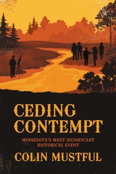 Paperback Ceding Contempt: Minnesota's Most Significant Historical Event Book