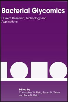Hardcover Bacterial Glycomics: Current Research, Technology and Applications Book