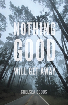 Paperback Nothing Good Will Get Away Book