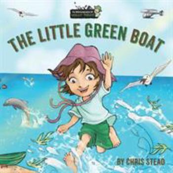 The Little Green Boat - Book #1 of the Wild Imagination of Willy Nilly