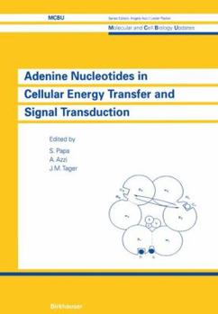 Paperback Adenine Nucleotides in Cellular Energy Transfer and Signal Transduction: UNESCO Book