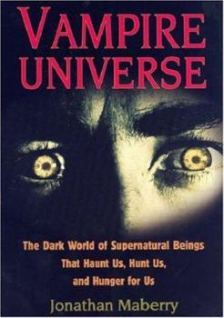 Paperback Vampire Universe: The Dark World of Supernatural Beings That Haunt Us, Hunt Us, and Hunger for Us Book