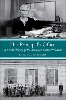 Paperback The Principal's Office: A Social History of the American School Principal Book