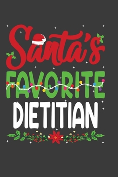 Santa's Favorite Dietitian: Funny Christmas Present For Dietitian .  Dietitian Gift Journal for Writing, College Ruled Size 6" x 9", 100 Page.This ... hat, Christmas pine, white snow, lights.