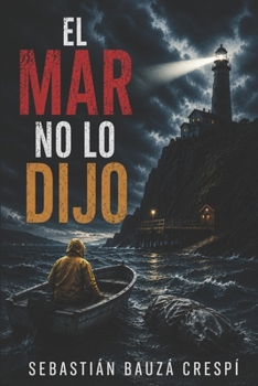 Paperback El mar no lo dijo [Spanish] Book
