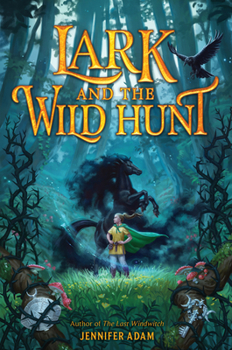 Hardcover Lark and the Wild Hunt Book