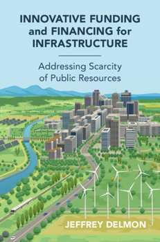 Hardcover Innovative Funding and Financing for Infrastructure Book