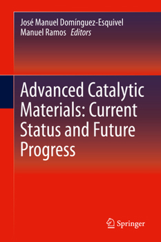 Hardcover Advanced Catalytic Materials: Current Status and Future Progress Book