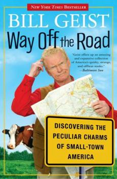 Paperback Way Off the Road: Discovering the Peculiar Charms of Small Town America Book