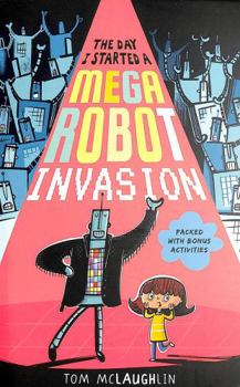 Paperback Day I Started a Mega-Robot Invasion Book