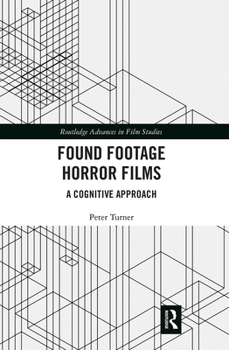 Paperback Found Footage Horror Films: A Cognitive Approach Book