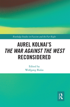 Paperback Aurel Kolnai's the War Against the West Reconsidered Book