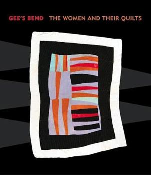 Hardcover Gee's Bend: The Women and Their Quilts Book