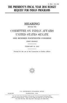 The President’s fiscal year 2016 budget request for Indian programs