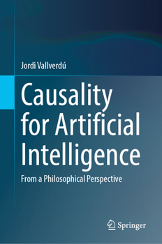 Hardcover Causality for Artificial Intelligence: From a Philosophical Perspective Book