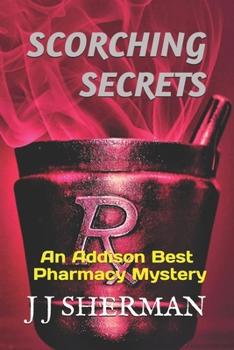 Paperback Scorching Secrets: An Addison Best Pharmacy Mystery Book