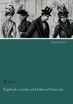 Paperback Tagebuch von Jules und Edmond Goncourt [German] Book