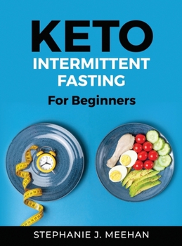 Hardcover Keto Intermittent Fasting: For Beginners Book