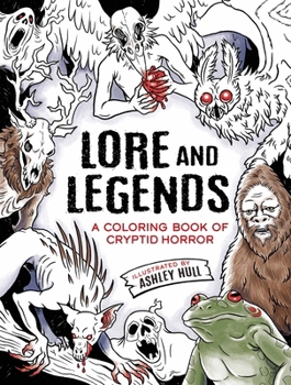 Paperback Lore and Legends: A Coloring Book of Cryptid Horror Book
