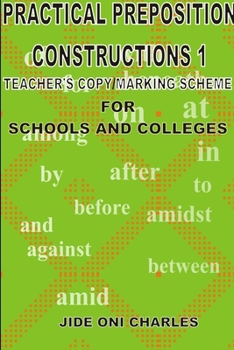 Paperback Practical Prepositional Constructions 1: Teacher's Copy/Marking-Scheme Book