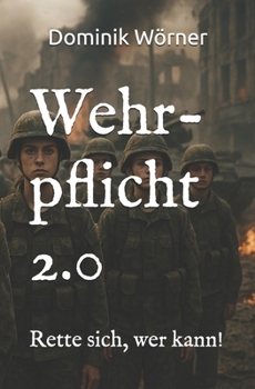 Paperback Wehrpflicht 2.0: Rette sich, wer kann! [German] Book