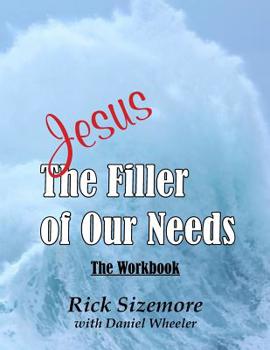 Paperback Jesus: The Filler of Our Needs The Workbook Book