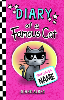 Paperback Diary of a Famous Cat: Now I Have a Name Book