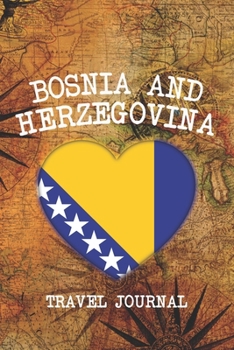Bosnia and Herzegovina: 6x9 Travel planner I Road trip planner I Dot grid journal I Travel notebook I Travel diary I Pocket journal I Gift for Backpacker