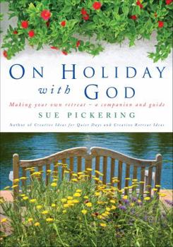 Paperback On Holiday with God: Making Your Own Retreat: A Companion and Guide Book