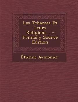 Paperback Les Tchames Et Leurs Religions... - Primary Source Edition [French] Book