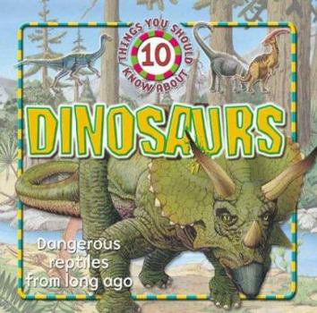 Hardcover 10 Things You Should Know about Dinosaurs Book