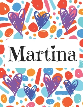 Martina: Diario de nombres personalizado con papel rayado en blanco  Cubra círculos y corazones de diseño (Spanish Edition)