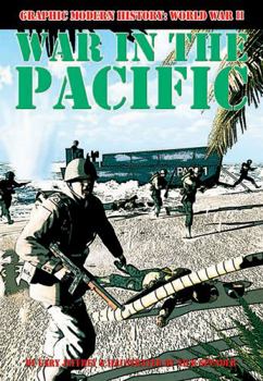 War in the Pacific - Book #1 of the Graphic Modern History: World War II