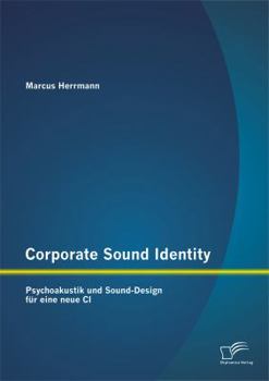 Paperback Corporate Sound Identity: Psychoakustik und Sound-Design für eine neue CI [German] Book