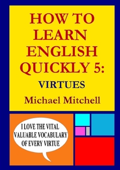 Paperback How to Learn English Quickly 5: Virtues Book