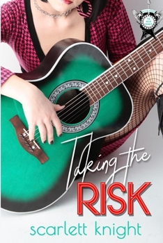 Taking The Risk - Book #3 of the Neon Fishnets