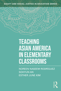 Paperback Teaching Asian America in Elementary Classrooms Book