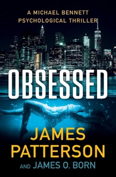 Obsessed: A Michael Bennett Psychological Thriller - Book #15 of the Michael Bennett