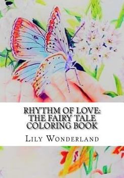 Paperback Rhythm of Love: The Fairy Tale Coloring Book